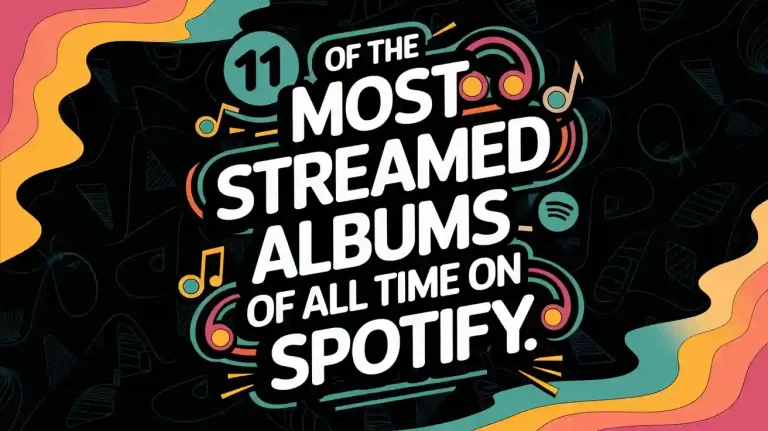 11 of the Most Streamed Albums of All Time on Spotify 11 of the Most Streamed Albums of All Time on Spotify